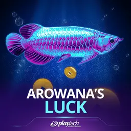 Arowanas Luck